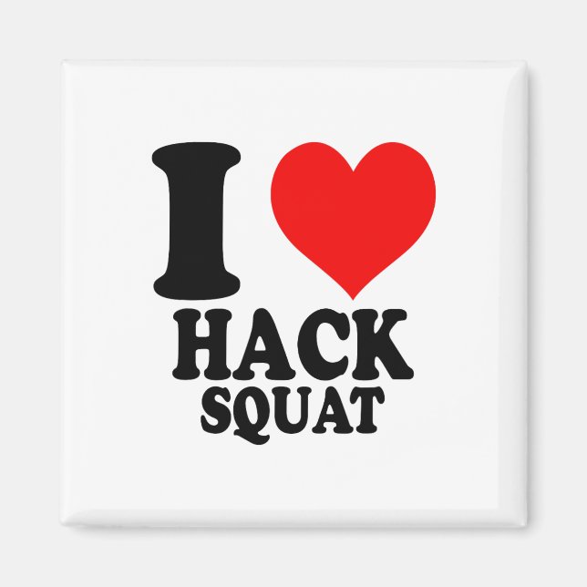 Jag älskar Hack Squat  Magnet (Framsidan)