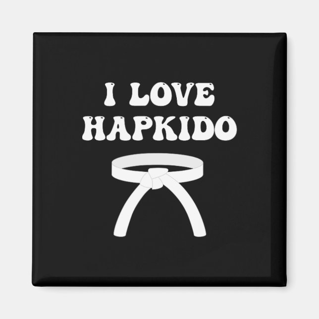 Jag älskar Hapkido asiatisk boxning Jiujitsu kickb Magnet (Framsidan)