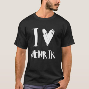 Jag älskar Henrik Pojkvän Rolig och söt födelsedag T Shirt