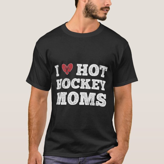 Jag älskar heta hockeymammor Distressed He T Shirt (Framsida)
