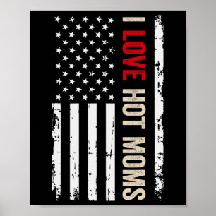 Jag älskar heta mammor amerikansk USA-flagga  Poster