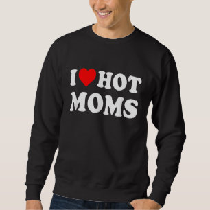 Jag älskar heta mammor Rött hjärta kärleksmammor Lång Ärmad Tröja