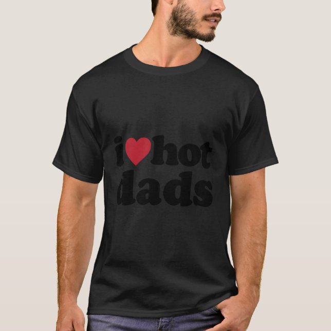 Jag älskar Hett Pappor T Shirt (Framsida)
