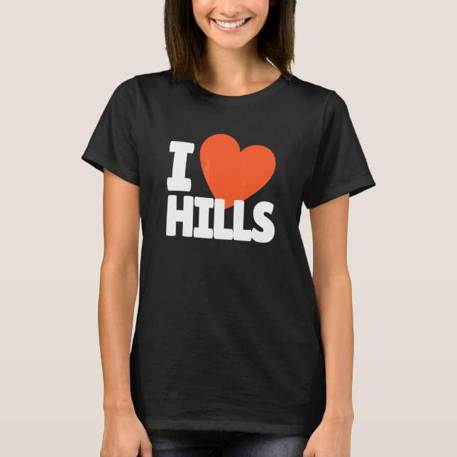 Jag älskar Hills Heart Hills T Shirt (Framsida)