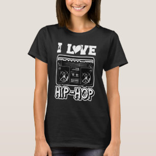 Jag älskar hip hop Hip Hop Musik Hip Hop saker Ra T Shirt