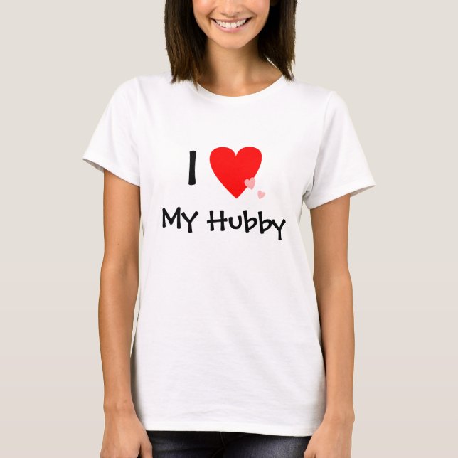 Jag älskar (hjärta) min Hubby Tee Shirt (Framsida)