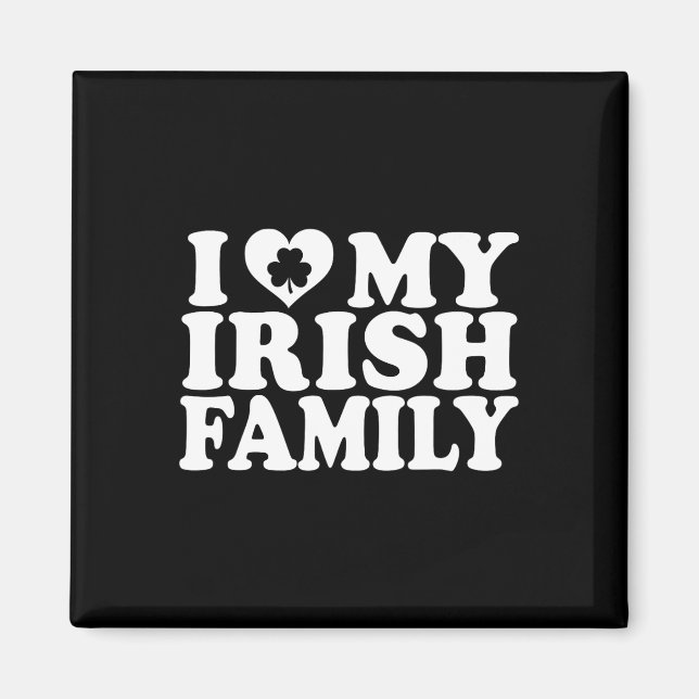 Jag älskar hjärtat min irländska familj St Patrick Magnet (Framsidan)