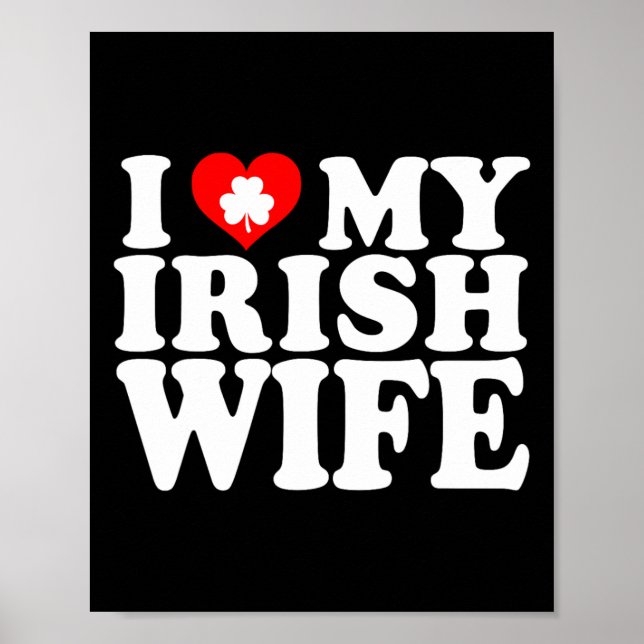 Jag älskar hjärtat min irländska fru St Patricks D Poster (Framsidan)