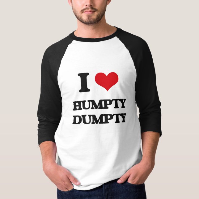 Jag älskar Humpty Dumpty T-shirt (Framsida)