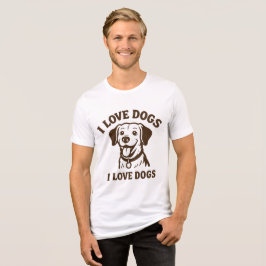 Jag älskar hundar – söt och djärv statement t-shir t shirt