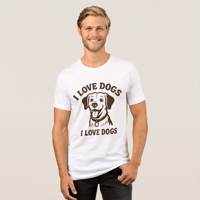 Jag älskar hundar – söt och djärv statement t-shir t shirt (Framsida Full)