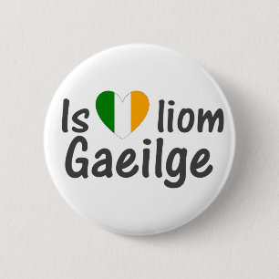 Jag älskar irländsk Gaeilge Gaelic knäppas klä Knapp