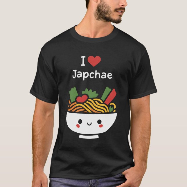 Jag älskar Japchae koreansk mat njutning present T Shirt (Framsida)