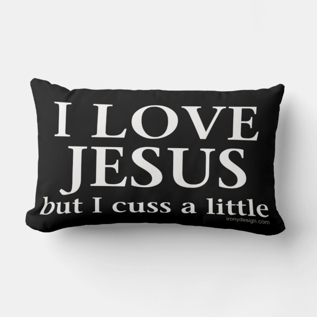 Jag älskar Jesus [bara mig svära a lite], Lumbarkudde (Framsida)