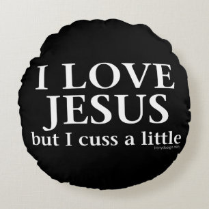 Jag älskar Jesus [bara mig svära a lite], Rund Kudde