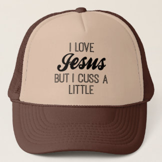 Jag älskar Jesus, men jag svär A lite Truckerkeps
