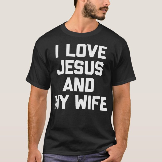 Jag älskar Jesus och min fru T-shirt rolig slogan  (Framsida)