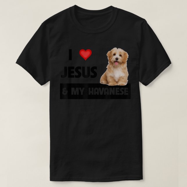 Jag älskar Jesus och min Havanesiska hund Mamma Pa T Shirt (Design framsida)