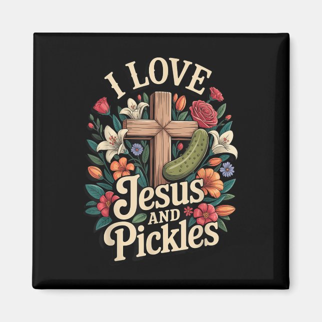 Jag älskar Jesus och pickles Magnet (Framsidan)