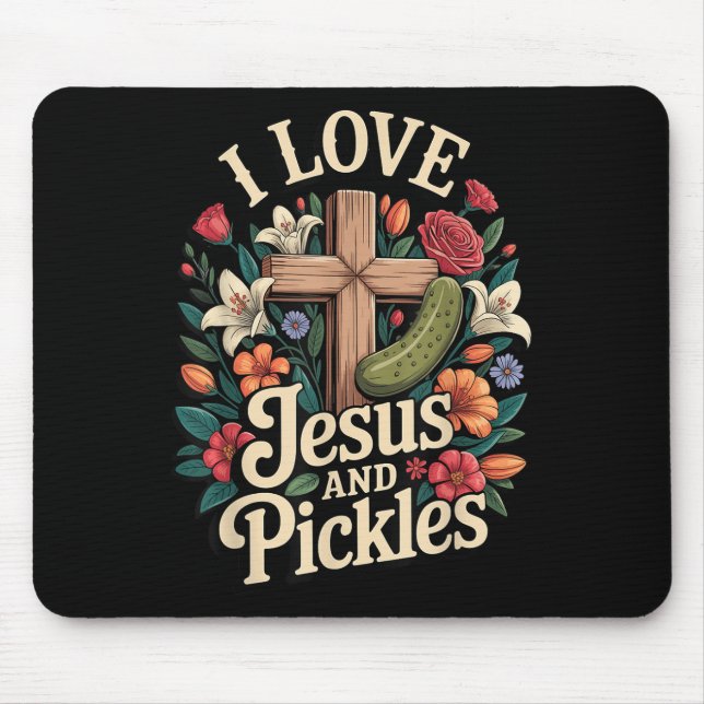 Jag älskar Jesus och pickles Musmatta (Framsidan)