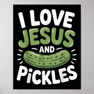 Jag älskar Jesus och pickles Poster