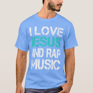 Jag älskar Jesus och rap-musik Gud Meme Modern Chr T Shirt