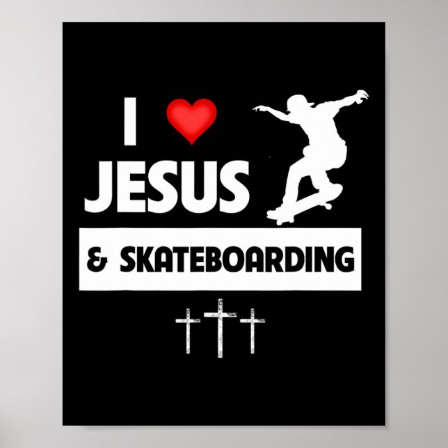 Jag älskar Jesus och skateboard skateboardåkare tr Poster (Framsidan)