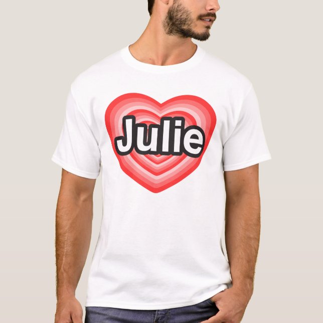 Jag älskar Julie. Jag älskar dig Julie. Hjärta T Shirt (Framsida)
