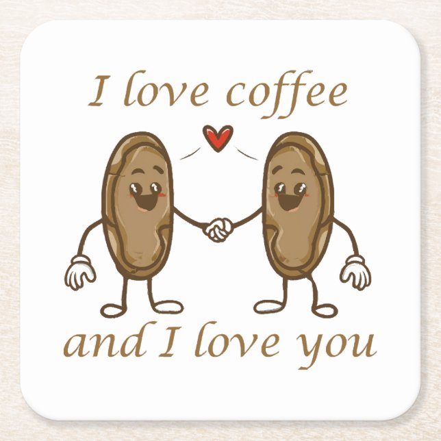 Jag älskar kaffe och jag älskar dig underlägg papper kvadrat (Framsidan)