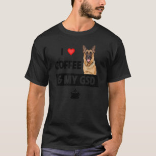 Jag älskar kaffe och min Gsd tysk schäferhund hund T Shirt