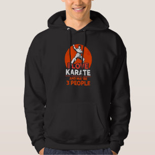 Jag älskar karate och kanske 3 personer karate hoodie