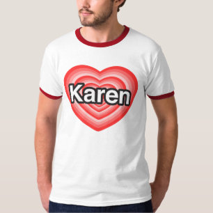 Jag älskar Karen. Jag älskar dig Karen. Hjärta Tee