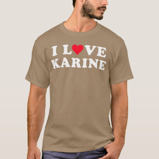 Jag älskar Karine Matchande flickvän pojkvän Karin T Shirt