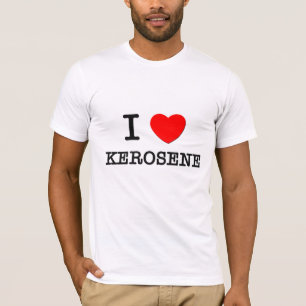 Jag älskar Kerosene T Shirt