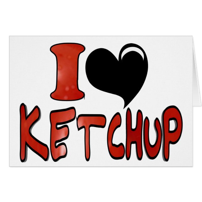Jag älskar ketchup hälsningskort (Framsidan Horizontal)