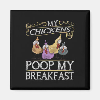 Jag älskar kyckling De bajsar min frukost Kyckling Magnet