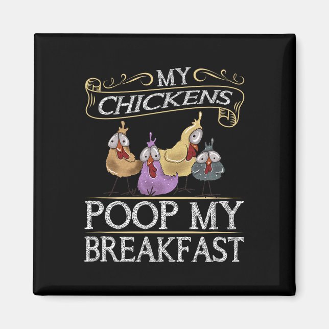 Jag älskar kyckling De bajsar min frukost Kyckling Magnet (Framsidan)