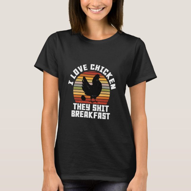 Jag älskar kyckling De frukost Kycklingar Frukost  T Shirt (Framsida)