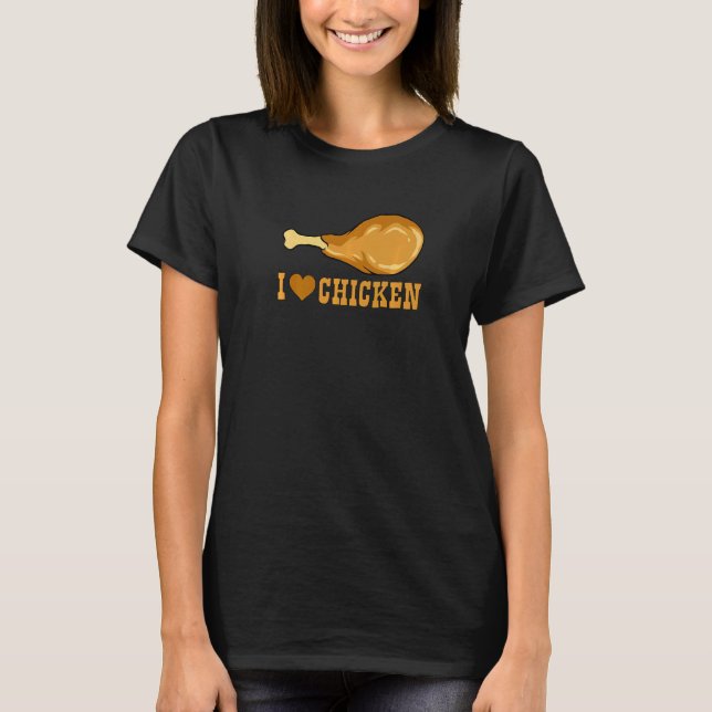 Jag älskar kyckling kycklingkött t shirt (Framsida)