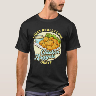 Jag Älskar Kycklingbitar Okej Bitar T Shirt