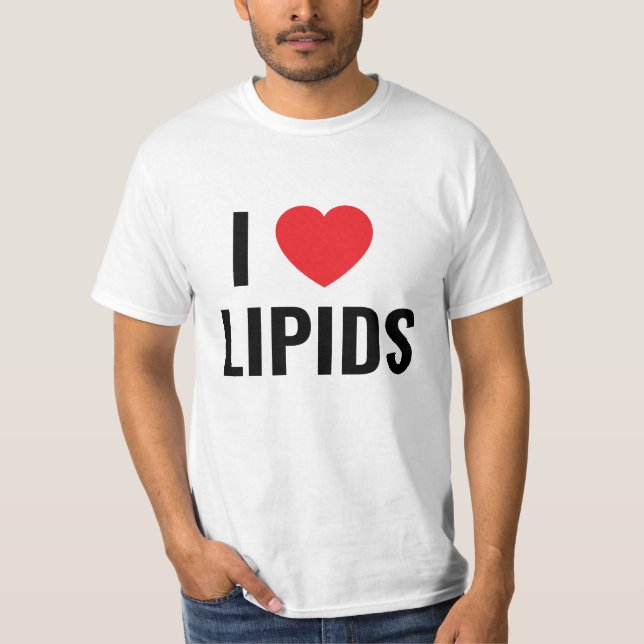 Jag älskar lipider T-Shirt (Framsida)