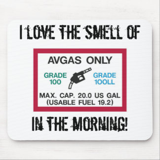 Jag älskar lukten av AVGAS i morgonen! Musmatta