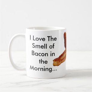 Jag älskar lukten av bacon i morgonen… kaffemugg