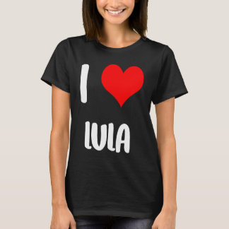 Jag älskar LULA alla hjärtans dag ledsen damer kil T Shirt