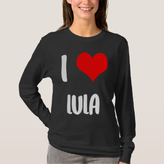 Jag älskar LULA alla hjärtans dag ledsen damer kil T Shirt