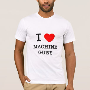 Jag älskar maskingevär tee shirt