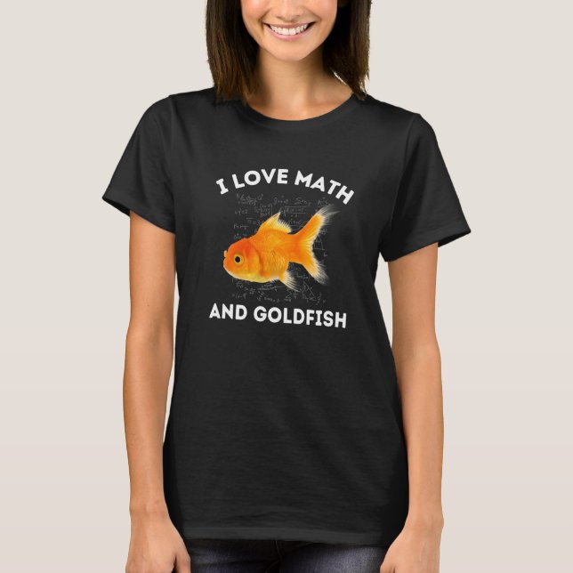Jag älskar matematik och guldfisk Algebra STEM-lär T Shirt (Framsida)