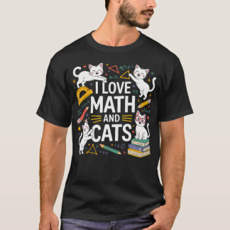 Jag älskar matematik och katter Matematik Rolig ma T Shirt