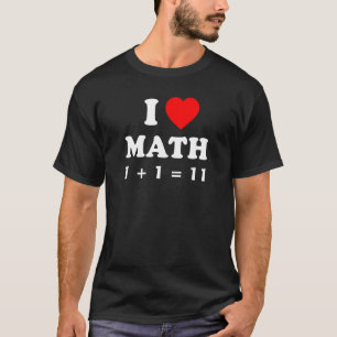 Jag älskar math 1 + skjorta 1 = 11 tröja