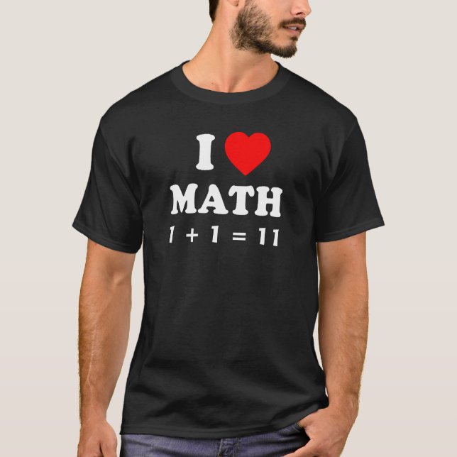 Jag älskar math 1 + skjorta 1 = 11 tröja (Framsida)